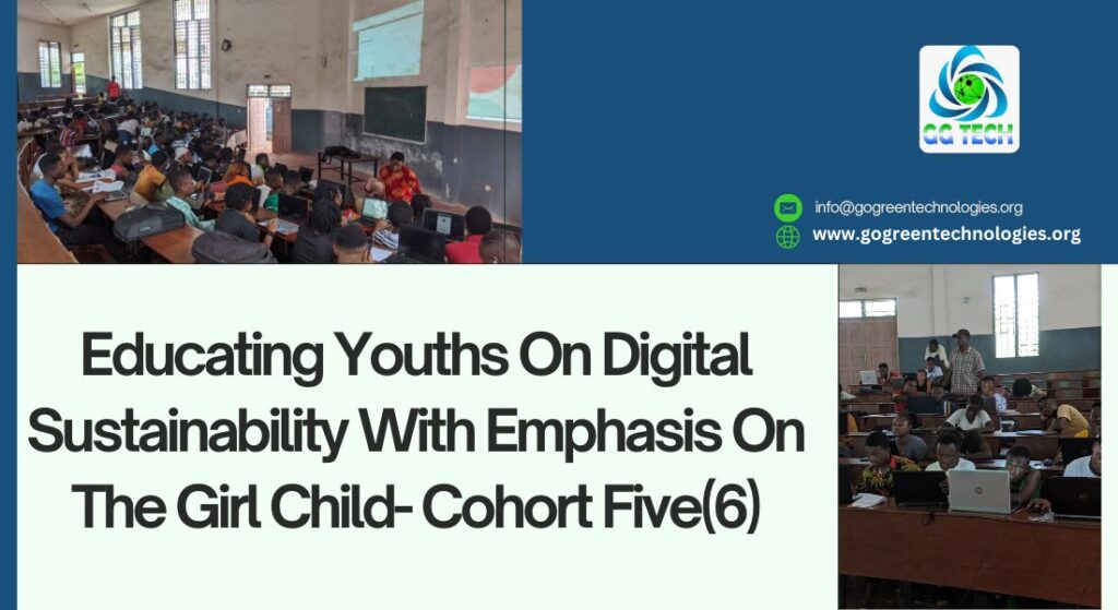 Educating Youths On Digital Sustainability With Emphasis On The Girl Child- Cohort Five(6)