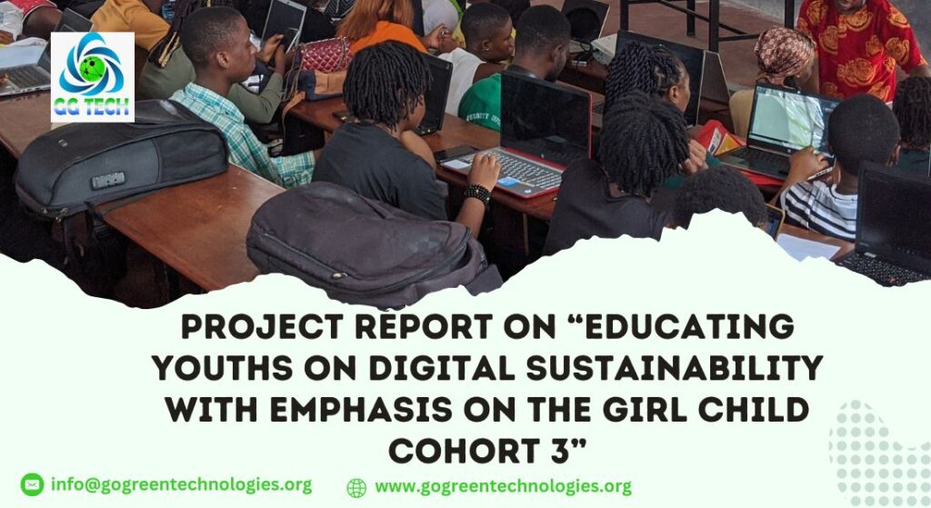 Project Report On “Educating Youths On Digital Sustainability With Emphasis On The Girl Child Cohort 3”