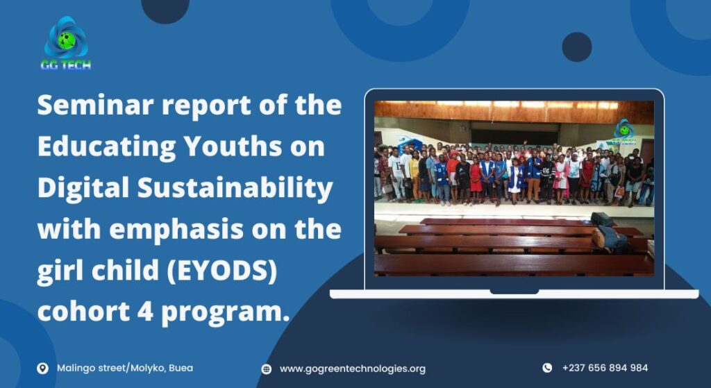 Seminar report of the Educating Youths on Digital Sustainability with emphasis on the girl child (EYODS) cohort 4 program.