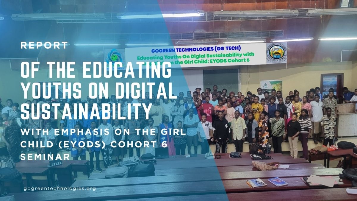 report of the educating youths on digital sustainability with emphasis on the girl child (eyods) cohort 6 seminar